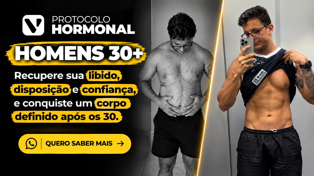 Protocolo Hormonal para homens 30+. Clique aqui e saiba mais